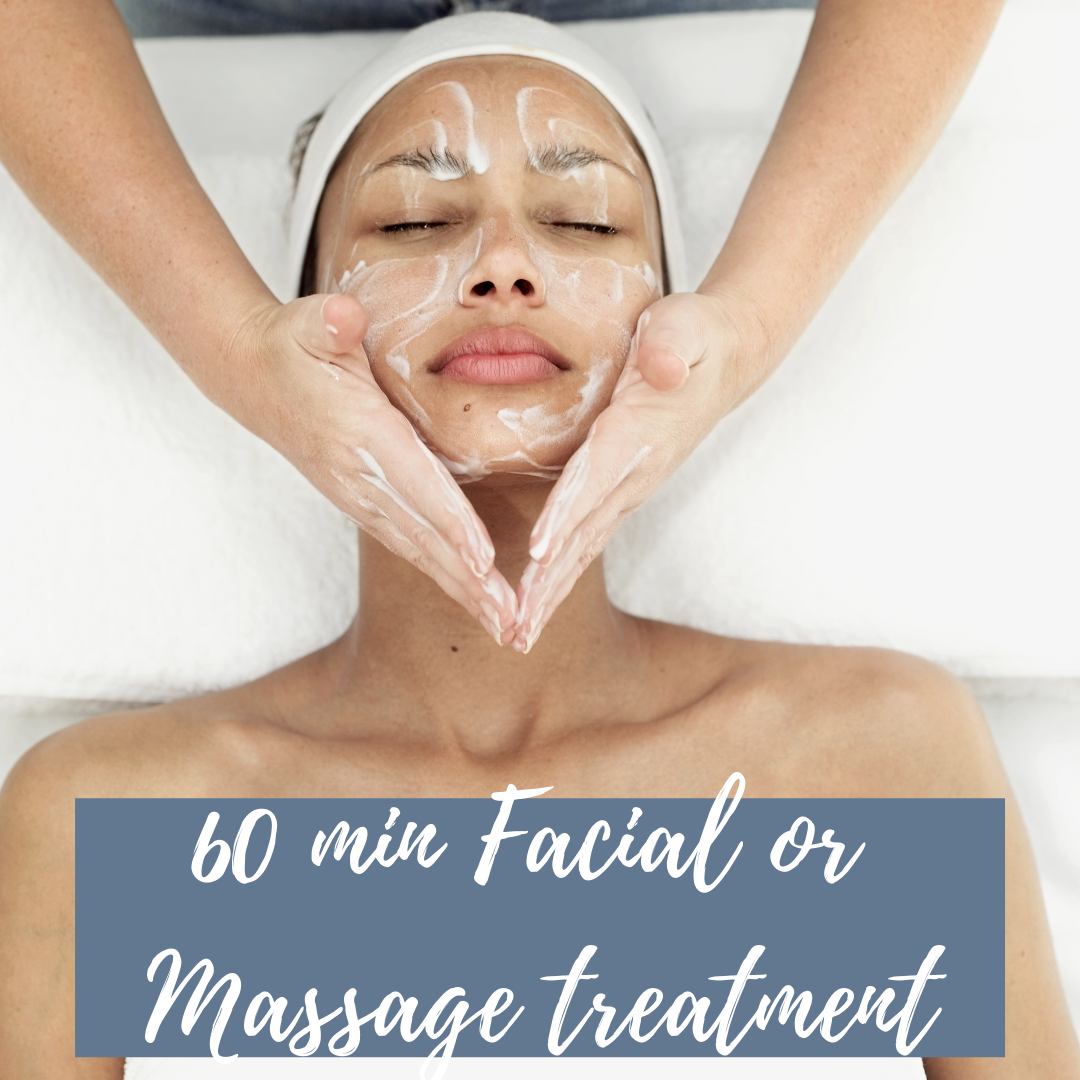 FACIAL OR MASSAGE TREATMENT -60 MIN